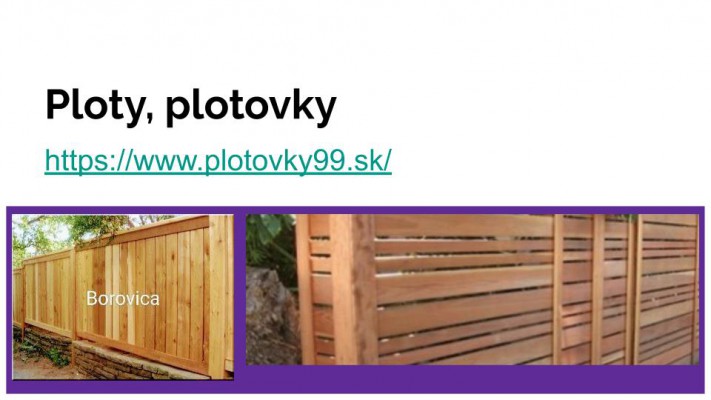 Ploty, plotovky, DPwork,píla šebastovce